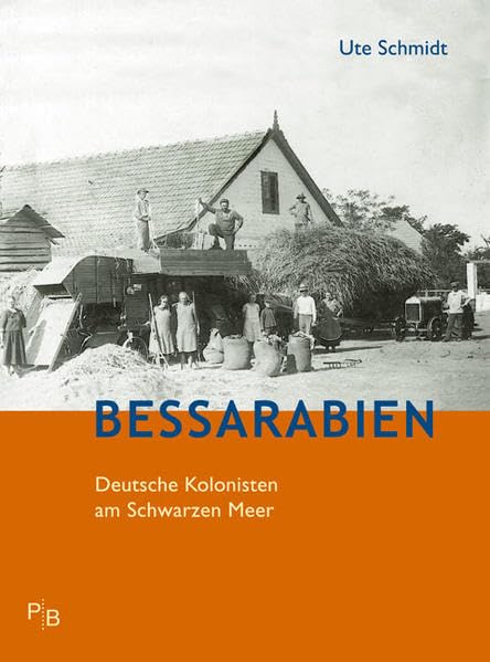 Bessarabien: Deutsche Kolonisten am Schwarzen Meer (Potsdamer Bibliothek östliches Europa - Geschichte) Politics & History