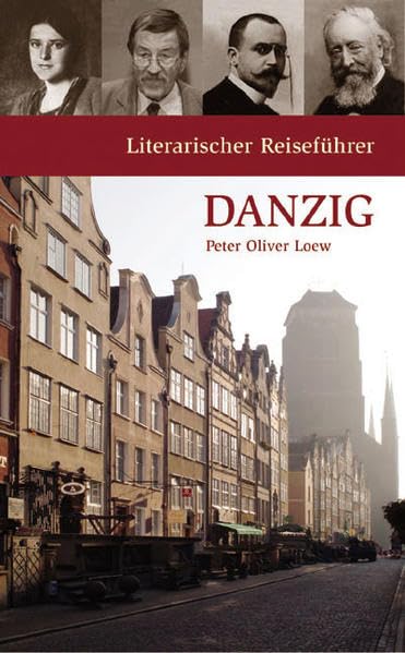 Literarischer Reiseführer Danzig: Acht Stadtspaziergänge (Potsdamer Bibliothek östliches Europa - Kulturreisen) Leisure, Home & Garden