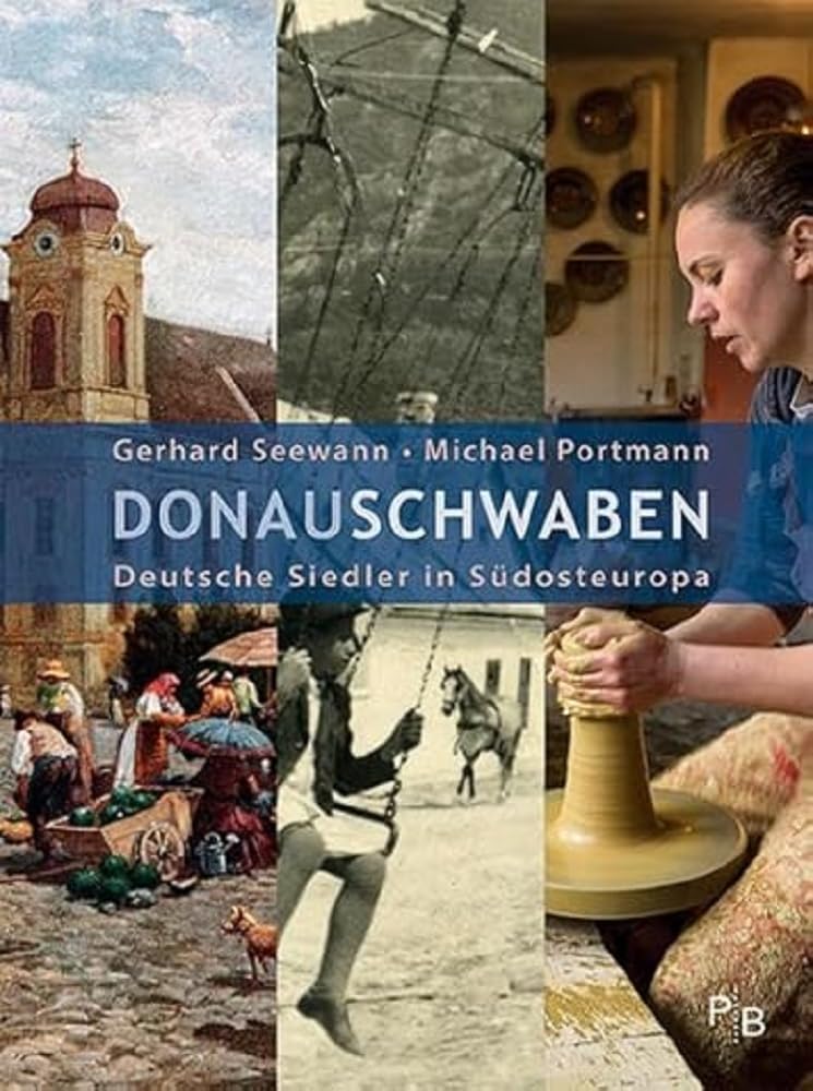 Donauschwaben: Deutsche Siedler in Südosteuropa (Potsdamer Bibliothek östliches Europa - Geschichte) German history