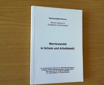 Wertewandel in Schule und Arbeitswelt: Memoranden-Forum: Bonner Impulse für Gesellschaft und Wirtschaft Law