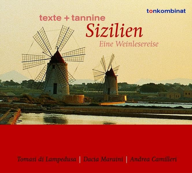 Texte und Tannine: Sizilien. Eine Weinlesereise Travelogues
