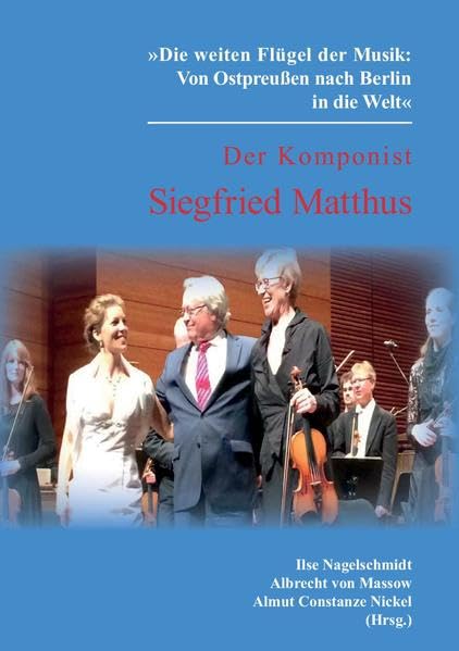 Die weiten Flügel der Musik: Von Ostpreußen nach Berlin in die Welt« Der Komponist Siegfried Matthus: Tagung zu Person und Werk - 24.-27. April 2014 in Weimar Law