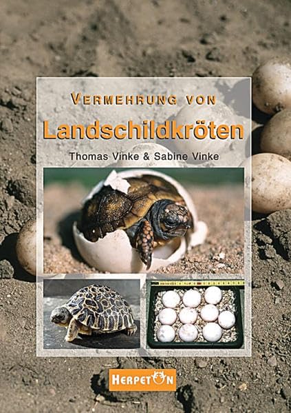 Vermehrung von Landschildkröten: Grundlagen, Anleitungen und Erfahrungen zur erfolgreichen Zucht Pets
