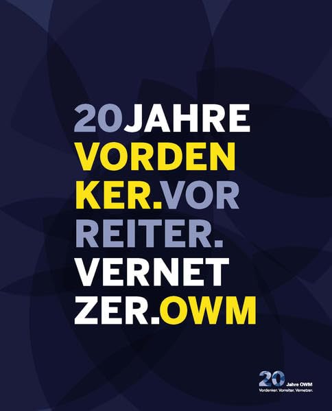 VORDENKER.VORREITER.VERNETZER. 20 Jahre OWM Law