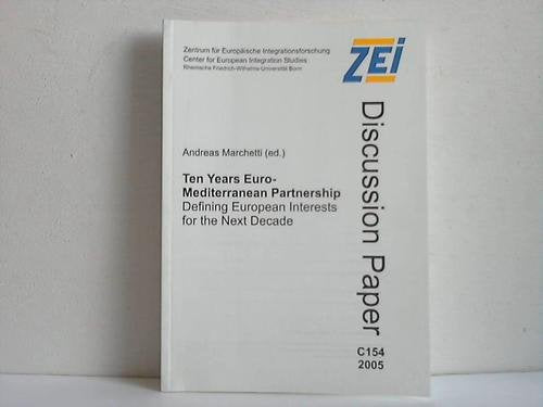 Ten years Euro-Mediterranean partnership. Defining European interests for the next decade Books