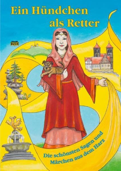 Ein Hündchen als Retter: Die schönsten Sagen und Märchen aus dem Harz Fairy Tales & Legends
