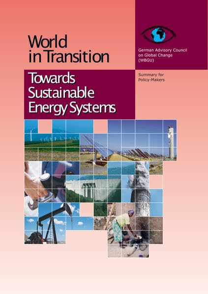 World in Transition: Towards sustainable Energy Systems: Summary for Policy-Makers Reference Books
