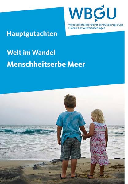 Welt im Wandel: Menschheitserbe Meer: Hauptgutachten Reference Books