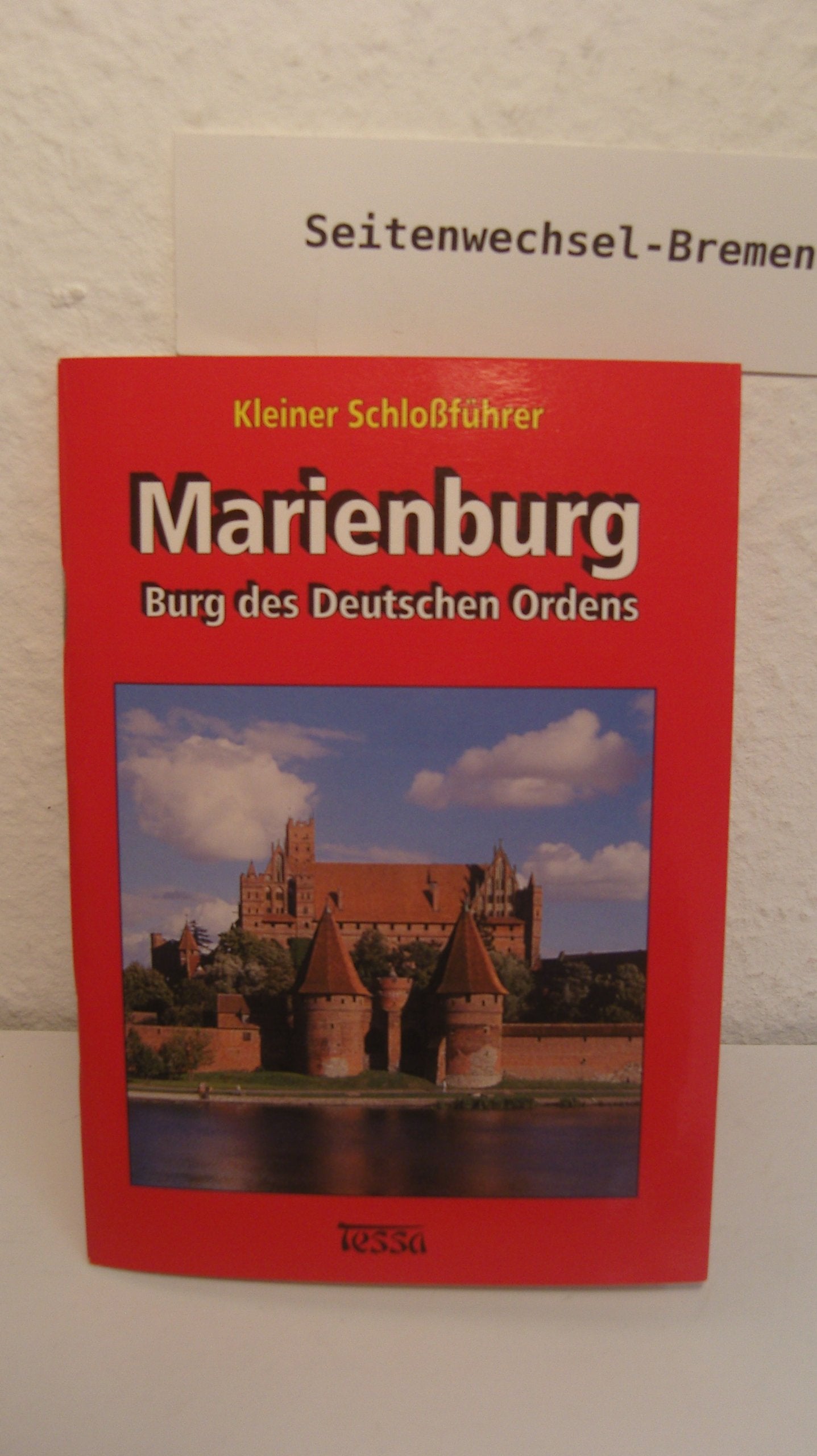 Kleiner Schlossführer Marienburg: Burg des Deutschen Ordens Travel