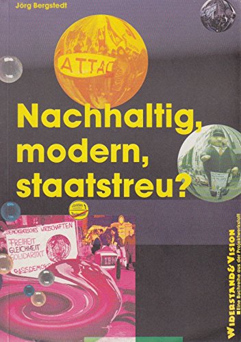 Nachhaltig, modern, staatstreu? Staats- und Marktorientierung aktueller Konzepte von Agenda 21 bis Tobin Tax Books