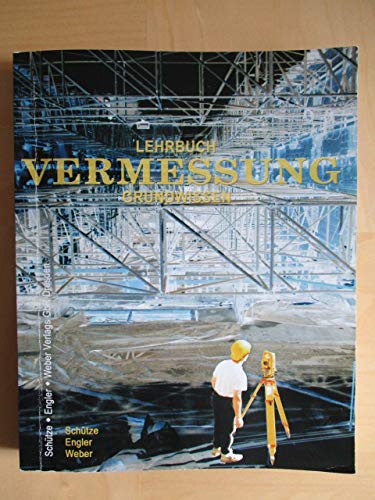 Lehrbuch Vermessung: Grundwissen Business & Technology