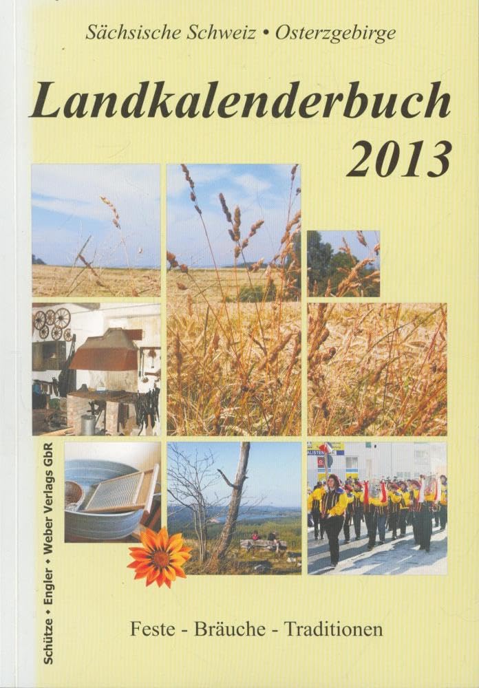 Landkalenderbuch 2013: Feste - Bräuche - Traditionen book