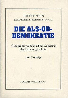 Die Als - Ob - Demokratie , Über die Notwendigkeit der Änderung der Regierungstechnik , 3 Vorträge book