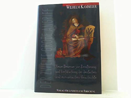 Der zweite große Angriff. Die Fälschung der deutschen Geschichte. Bd. II Books