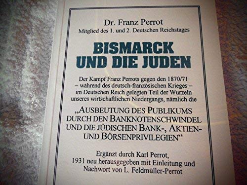 Bismarck und die Juden : der Kampf Franz Perrots gegen den 1870/71, während des deutsch-französischen... Books
