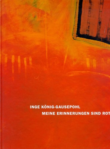 Inge König-Gausepohl: Meine Erinnerungen Film, Art & Culture