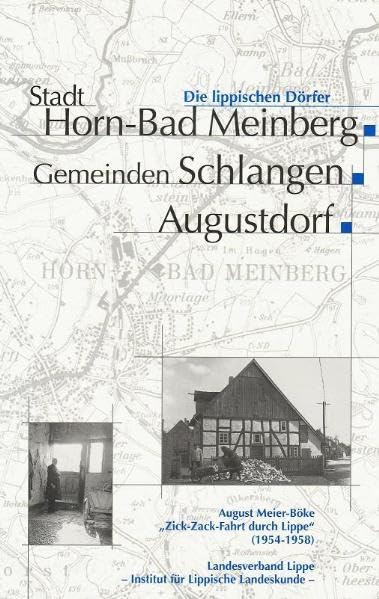 Zick-Zack-Fahrt durch Lippe (1954-1958). Die Lippischen Dörfer: Stadt Horn-Bad Meinberg, Gemeinde Schlangen, Augustdorf Politics & History
