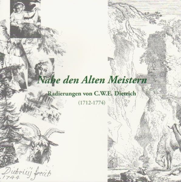 Nahe den Alten Meistern: Radierungen von C.W.E. Dietrich (1712-1774) Film, Art & Culture