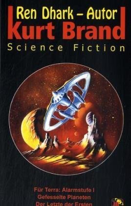 Für Terra: Alarmstufe 1 /Gefesselte Planeten /Der Letzte der Ersten Fantasy & Sci-Fi