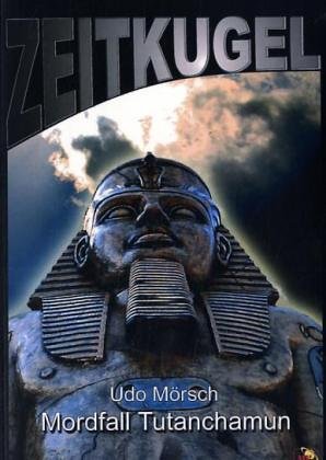 Mordfall Tutanchamun: Ägypten-Zyklus 1 (Zeitkugel) Contemporary literature