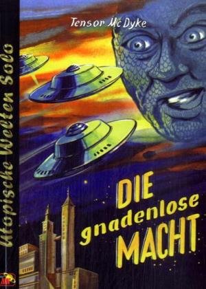 Die gnadenlose Macht (Utopische Welten Solo) Contemporary literature
