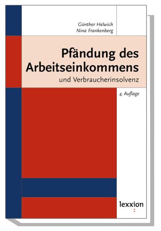 Pfändung des Arbeitseinkommens: Und Verbrauchsinsolvenz Law