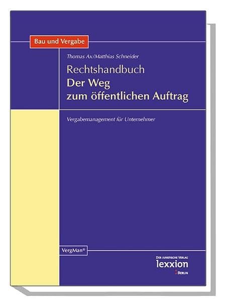 Rechtshandbuch - Der Weg zum öffentlichen Auftrag: Vergabemanagement für Unternehmen Law