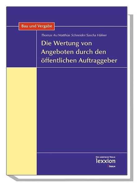 Die Wertung von Angeboten durch den öffentlichen Auftraggeber Law