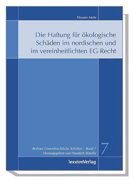 Die Haftung für ökologische Schäden im nordischen und im vereinheitlichten EG-Recht book