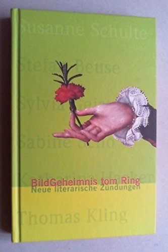 BildGeheimnis tom Ring: Neue literarische Zündungen Contemporary literature