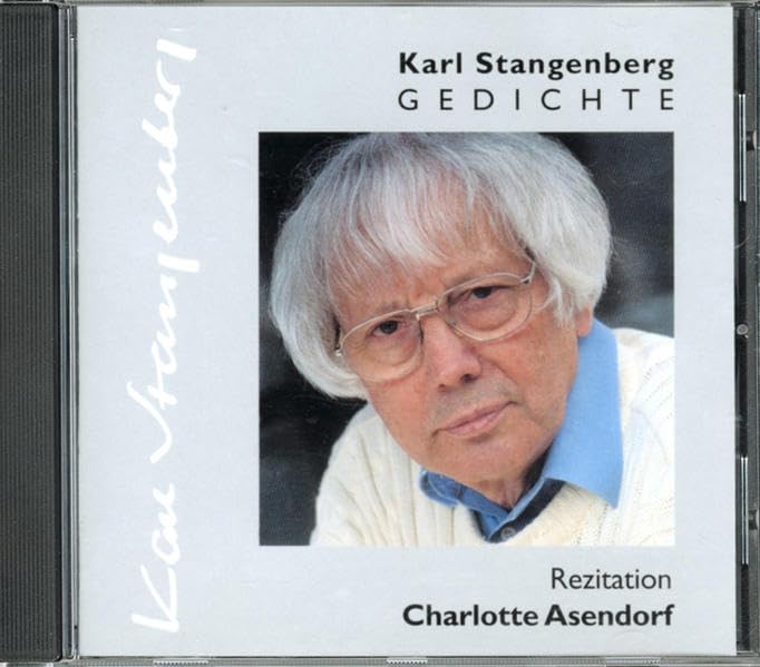 Charlotte Asendorf liest Karl Stangenberg: 50 Gedichte von Karl Stangenberg ausgewählt und rezitiert von Charlotte Asendorf Poetry