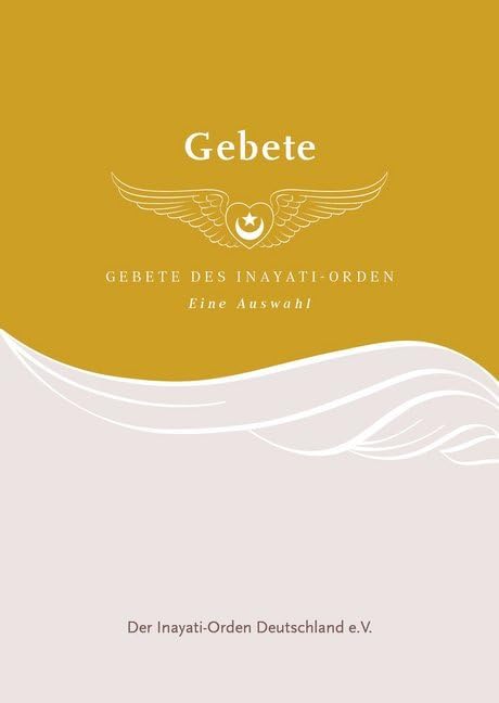 Gebete des Inayati-Orden: Eine Auswahl Religion & Esotericism