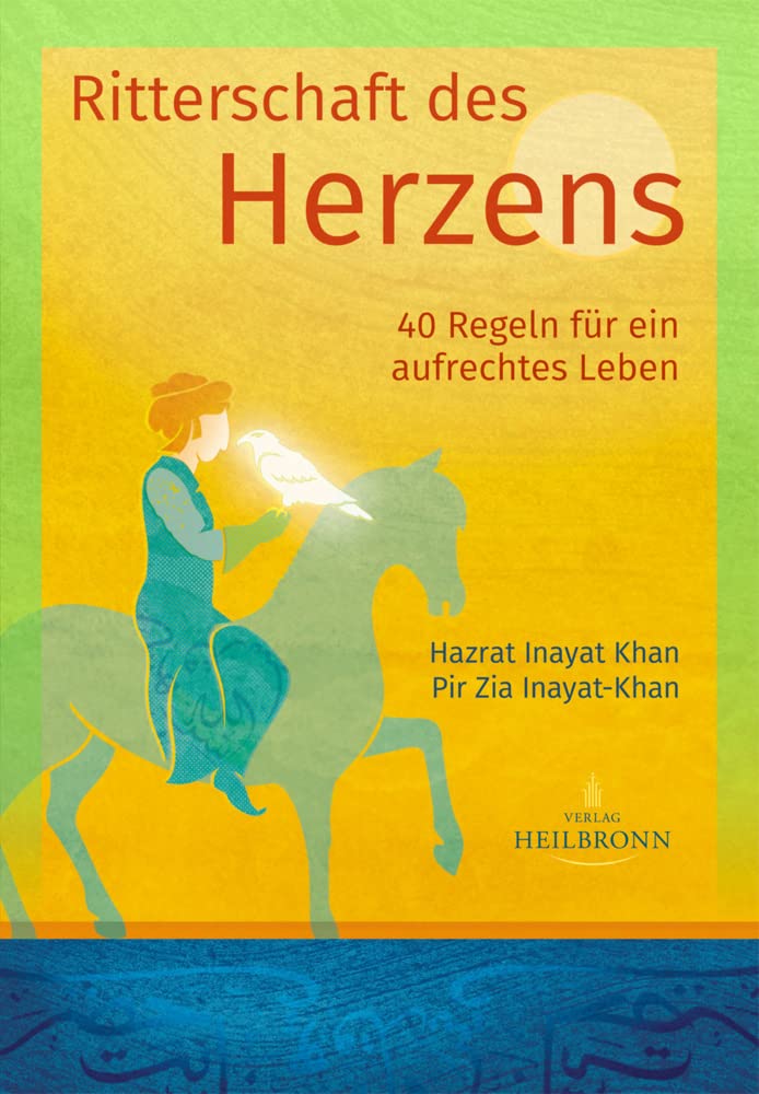 Ritterschaft des Herzens: 40 Regeln für ein aufrechtes Leben Health, Nutrition & Fitness