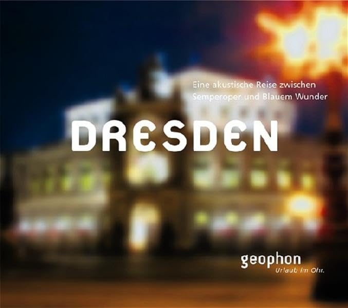 Dresden: Eine akustische Reise zwischen Semperoper und Blauem Wunder (Urlaub im Ohr) Leisure, Home & Garden