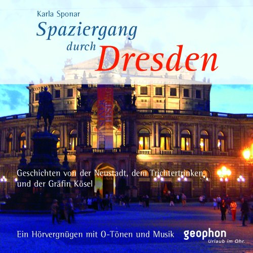 Spaziergang durch Dresden: Geschichten von der Neustadt, dem Trichtertrinken und der Gräfin Cosel (Spaziergänge) Leisure, Home & Garden