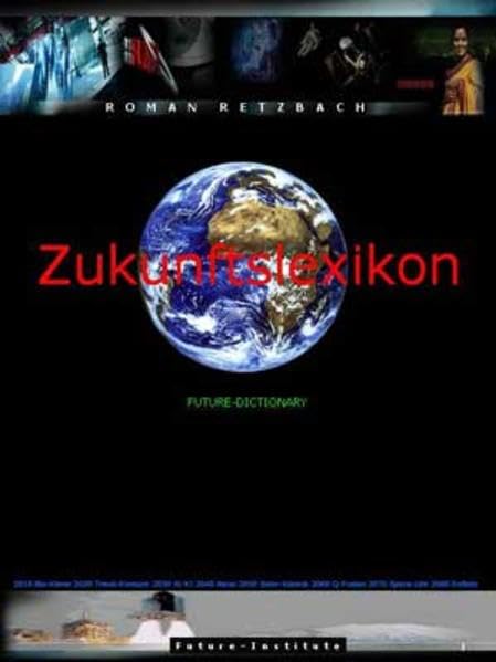 Zukunftslexikon / Future-Dictionary - Wörterbuch der Zukunft / Encyclopedia of the Future Contemporary literature