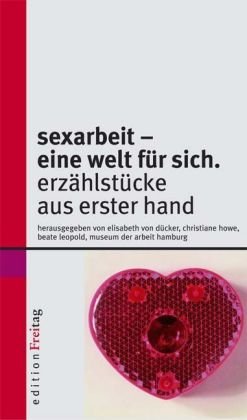 Sexarbeit - eine Welt für sich: Erzählstücke aus erster Hand Law