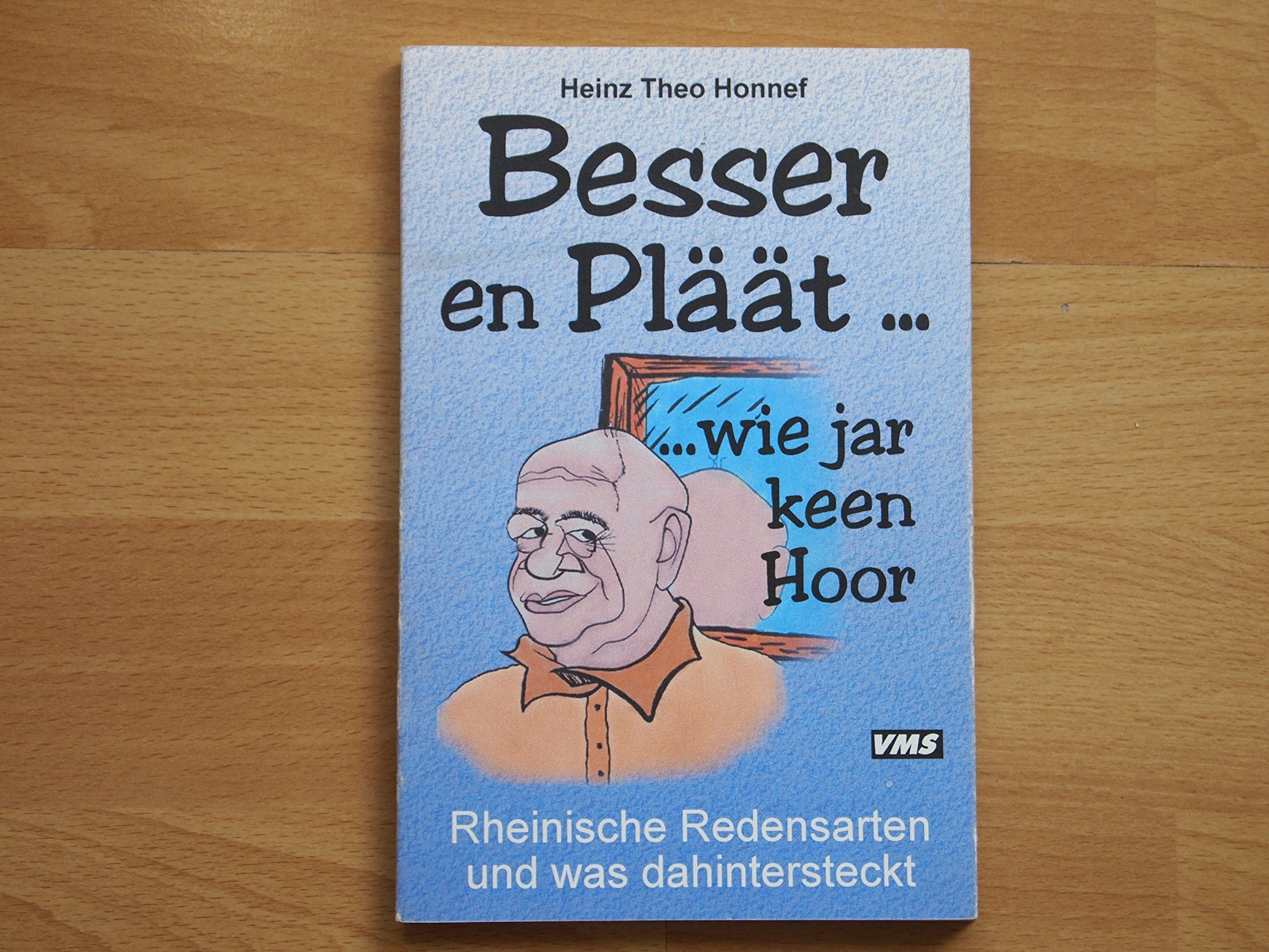 Besser en Pläät wie jar keen Hoor: Rheinische Redewendungen und was dahintersteckt Books