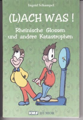 (L)ach was!: Rheinische Glossen und andere Katastrophen Books
