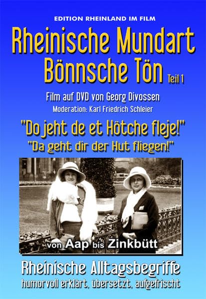Rheinische Mundart - Bönnsche Tön: Do jeht de et Hötche fleje Films