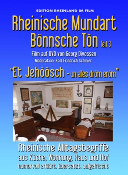 Et Jehöösch - un alles dröm eröm: Rheinischer Alltag in Küche, Wohnung, Haus und Hof Movies