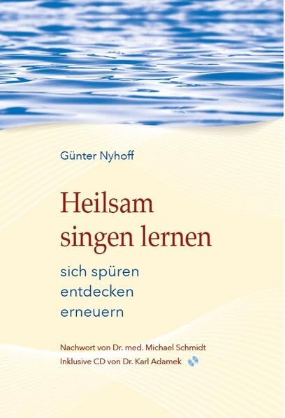 Heilsam singen lernen: sich spüren entdecken erneuern Health, Nutrition & Fitness
