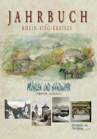 Jahrbuch des Rhein-Sieg-Kreises 2011: Mühlen und Handwerk Reference Books