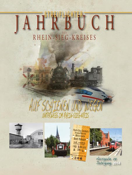 Jahrbuch des Rhein-Sieg-Kreises 2014: Auf Schienen und Wegen – Unterwegs im Rhein-Sieg-Kreis Reference Books