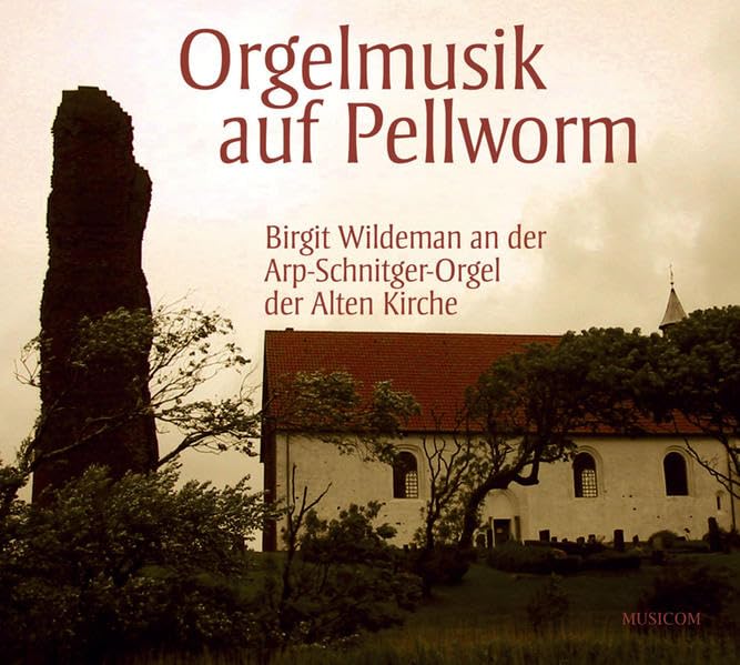 Orgelmusik auf Pellworm: Birgit Wildeman an der Arp-Schnitger-Orgel der Alten Kirche: Die Arp-Schnitger-Orgel der Alten Kirche Arts & Music