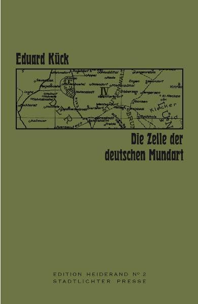 Die Zelle der deutschen Mundart: Unterelbische Studien zur Entstehung und Entwickelung der Mundart (Edition Heiderand) Social Sciences