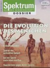 Spektrum der Wissenschaft. Dossier. Die Evolution des Menschen: Der Ursprung des Menschen. Frühe Hominiden. Spuren des aufrechten Ganges. Auf der ... Adam und Eva. Neandertaler gegen Homo sapiens Leisure, Home & Garden