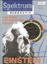 Spektrum der Wissenschaft Biografie: Albert Einstein. Das neue Weltbild der Physik Science