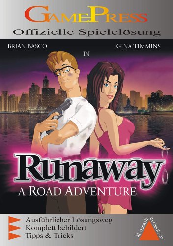 Runaway, A Road Adventure: Ausführlicher Lösungsweg, komplett bebildert, Tipps & Tricks Leisure & Fun Books