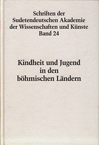 Kindheit und Jugend in den böhmischen Ländern (Schriften der Sudetendeutschen Akademie der Wissenschaften und Künste) Contemporary literature Books